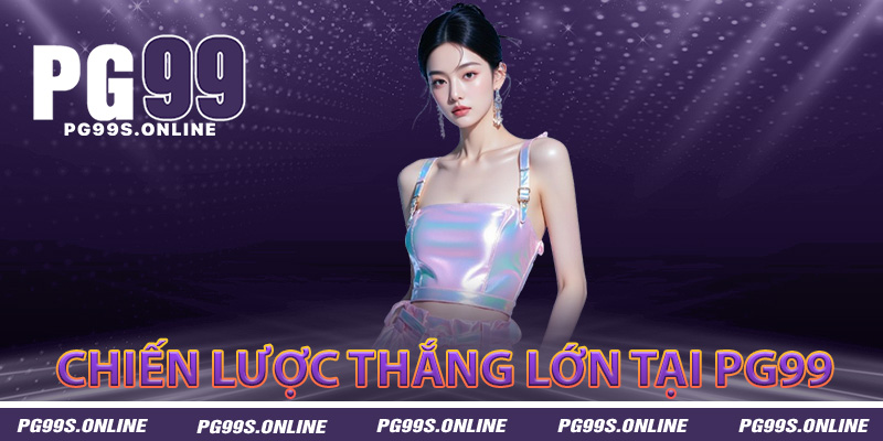 Chiến lược để thắng lớn trong thể thao PG99