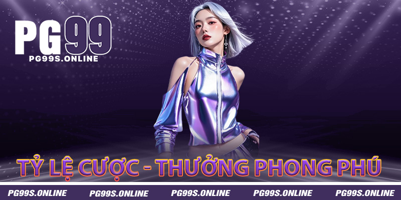 Tỷ lệ cược - thưởng phong phú linh hoạt theo từng trận đấu
